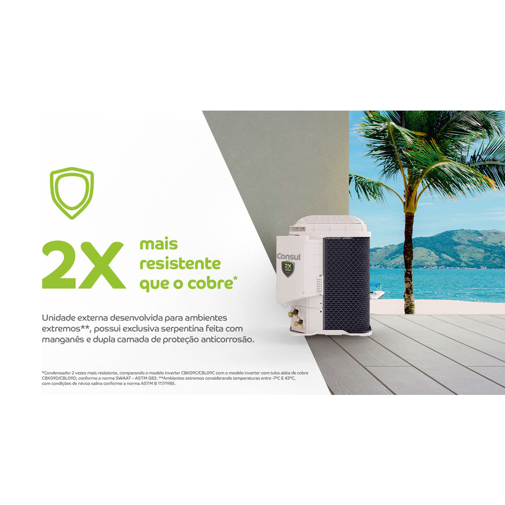 Unidade externa desenvolvida para ambientes extremos****, possui exclusiva serpentina feita com manganês e dupla camada de proteção anticorrosão.
