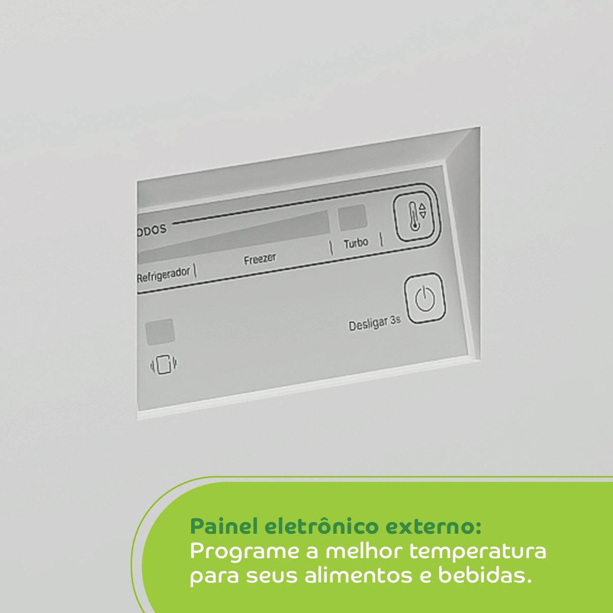 Com o painel eletrônico externo, programe a melhor temperatura para seus alimentos e bebidas de um jeito fácil e moderno.